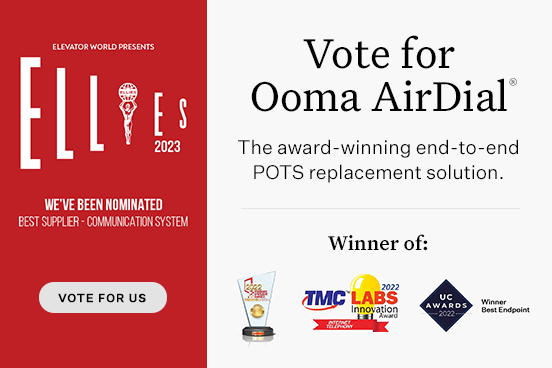 ElevatorWorld's tweet photo. Ooma AirDial® is the only all-in-one #POTSreplacement solution that provides hardware, software, and remote device management. That's why it’s nominated for Elevator World Best Supplier: Communication System, vote now: https://t.co/ikrEfxf8YV #OomaAirDial @Ooma https://t.co/HnhoYAKohb