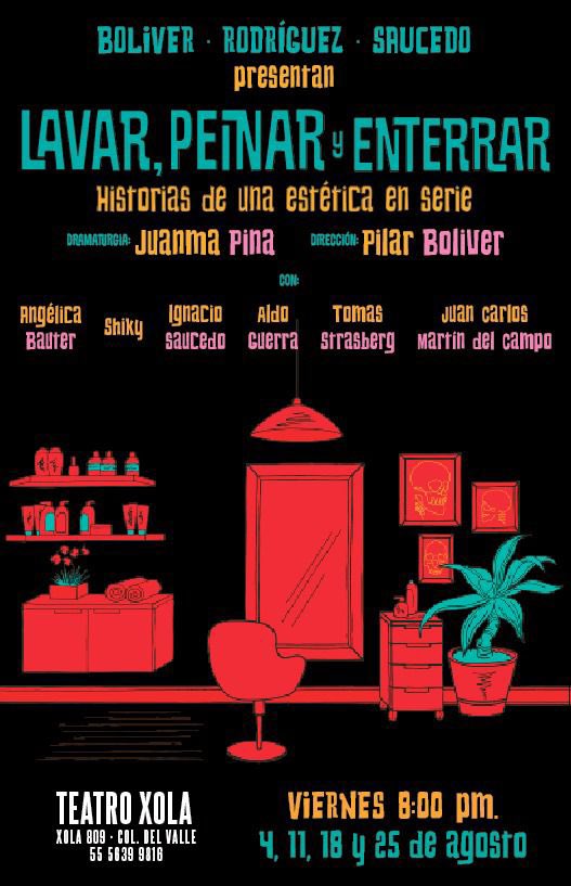 🚨 <a href="/LavarPeinarMx/">LAVAR, PEINAR Y ENTERRAR MX</a> 
A partir del 4 de agosto en <a href="/TeatroXola/">TEATRO XOLA</a> 

Dramaturgia: <a href="/JuanMaPina/">JuanMa Pina</a> 
Dirección: <a href="/PilarBoliverJ/">Pilar Boliver</a> 
Con: <a href="/angiebauter/">Angélica Bauter</a>, <a href="/IgnacioSaucedo/">Ignacio Saucedo</a>, @nodigamosmas, @aldoguerra92, <a href="/jcmdelcampo/">juan carlos martin d</a> y <a href="/mexicantino/">Tomás Strasberg</a>

🗓 Viernes 8PM