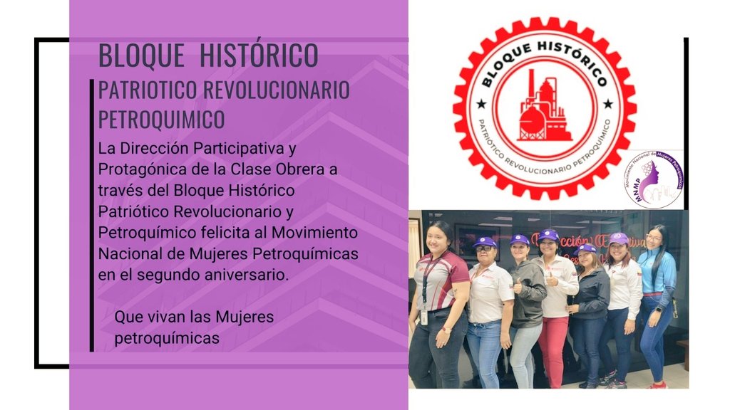 La Dirección Participativa y Protagónica de la Clase Trabajadora a través del Bloque Histórico Patriótico Revolucionario Petroquímico, felicita en su 2do aniversario por el constante trabajo por la igualdad de condiciones y Mejoras para las Mujeres Petroquimicas.
<a href="/Cptt_Pequiven/">CpttPequiven</a>