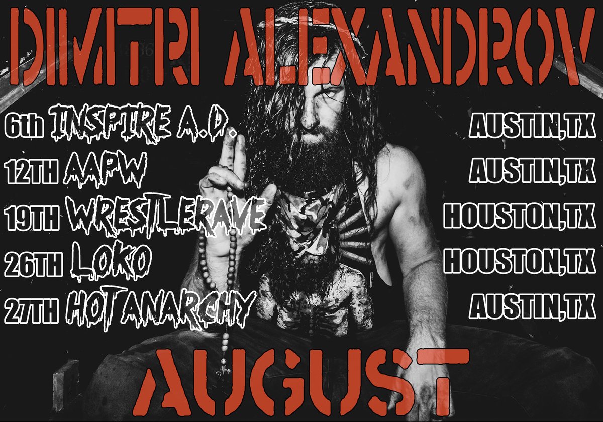 AUGUST UPCOMING DATES

August 6th @InspireADWres
August 12th <a href="/Official_AAPW/">America’s Academy of Pro Wrestling</a>
August 19th <a href="/WrestleRaveHTX/">WrestleRave (blue checkmark)</a>
August 26th <a href="/LokoWrestling/">Loko Wrestling || Houston, Tx</a>
August 27th <a href="/HOTProWrestling/">HOT Pro Wrestling</a>

☦️☠️🙏