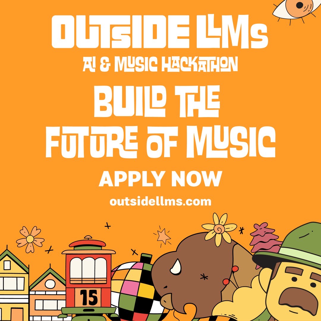 we’re excited to announce <a href="/OutsideLLMs/">Outside LLMs 2.0 - The AI & Music Buildathon</a> the country’s biggest music &amp; ai hackathon this weekend August 4-6th ⚡️🎶🤖⚡️️ if you remember outside hacks, this is that re-imagined to match the current ai boom in san francisco 🌉

learn more &amp; apply at OutsideLLMs.com