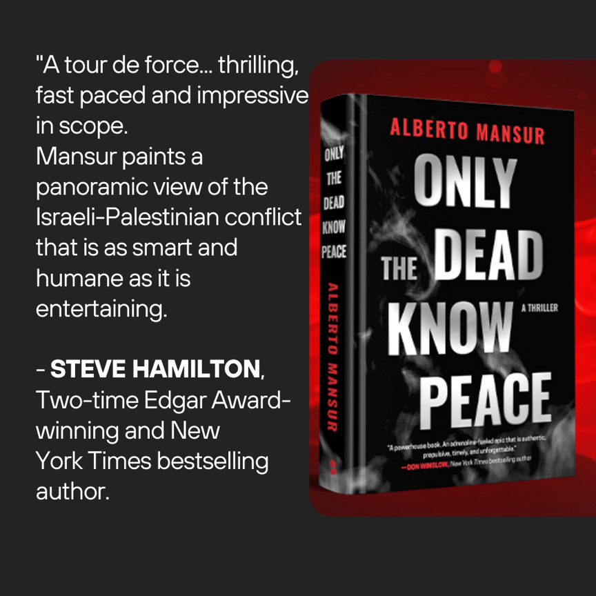 AlbertoMansur's tweet photo. Thanks to two-time Edgar Award-winning & @nytimesbooks bestselling author Steve Hamilton (@authorsteve) for reading #OnlyTheDeadKnowPeace.
Find out why Steve says my new #spythriller is “A tour de force... thrilling, fast paced and impressive in scope.” https://t.co/Y3V4bMifet