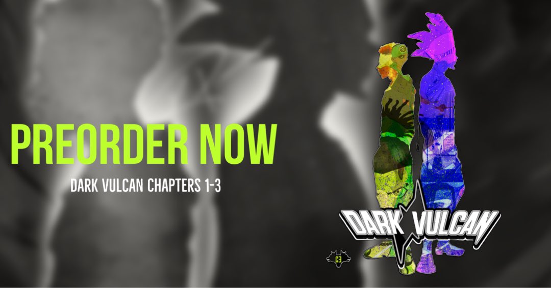 Did you miss us at Dreamcon2023? Still want to support the team? 

Here’s your chance to preorder the limited edition of Dark Vulcan which includes a special cover, remastered chapter 1 AND  chapters 2-3! Link is here. py.pl/18SuA4DRwan