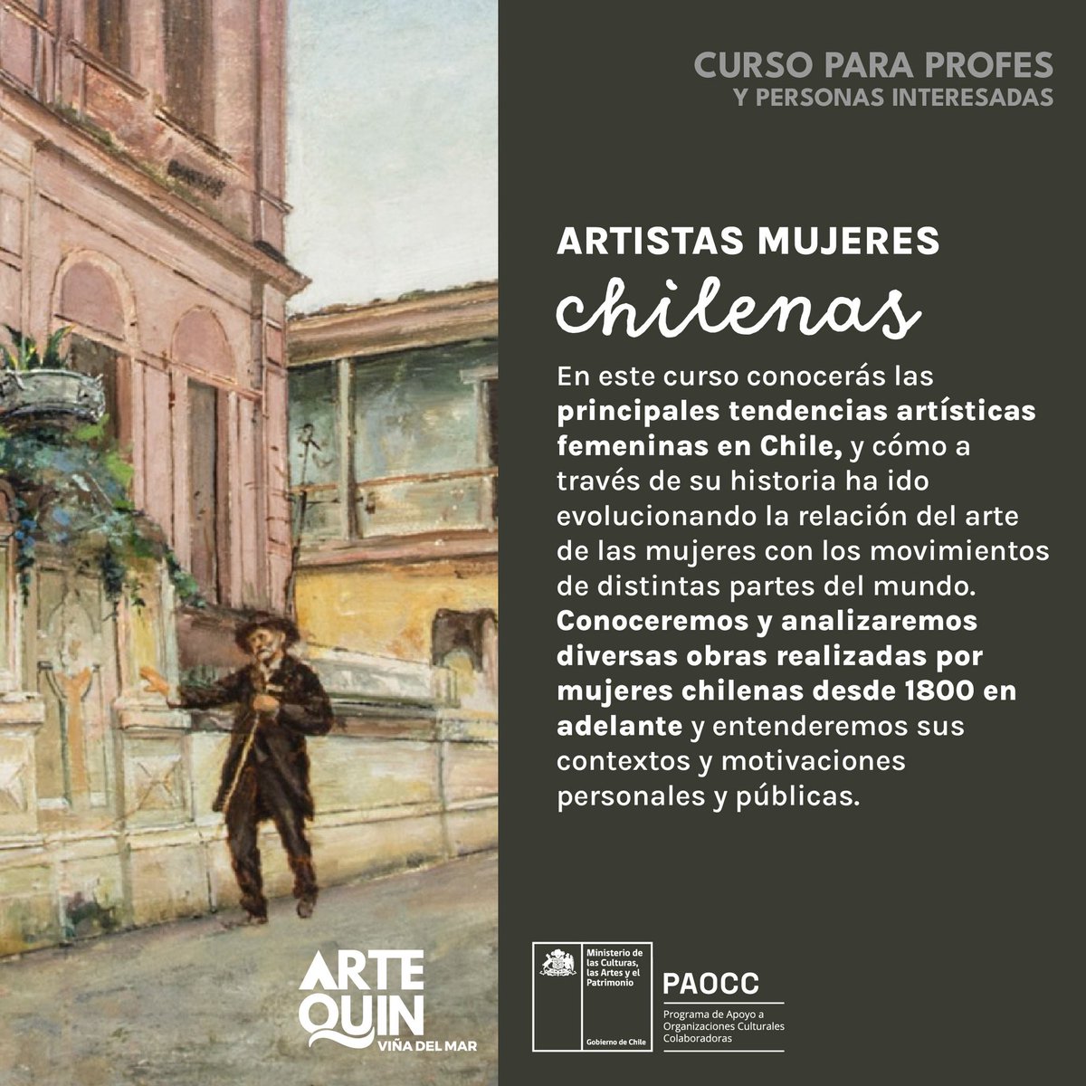 Curso para profes | Online y gratis | 👩‍🎨ARTISTAS MUJERES CHILENAS🇨🇱
Tendencias artísticas y evolución
 Jue 3  / La Mujer y el Arte 
 Jue 10 / Artistas Viajeras y Pioneras. 
 Jue 17  Artistas Modernas. 
🎙️Camila Ibarra
💻Vía Zoom 18:00h a 19:30h
📬inscripciones@artequinvina.cl