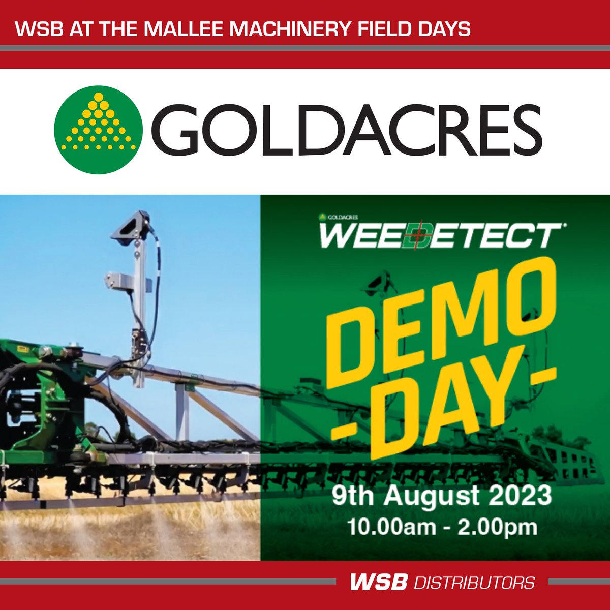 WSB Distributors would like to invite all our followers to the Goldacres in field demo of green on green spot spraying.
 9th August,  10am – 2pm, Bordertown SA, RSVP  08 8752 0895 more info: 0427 845 681

 #GoldacresDemo #SpotSpraying #AustraliaFarming  #InFieldDemo  #AgDemo