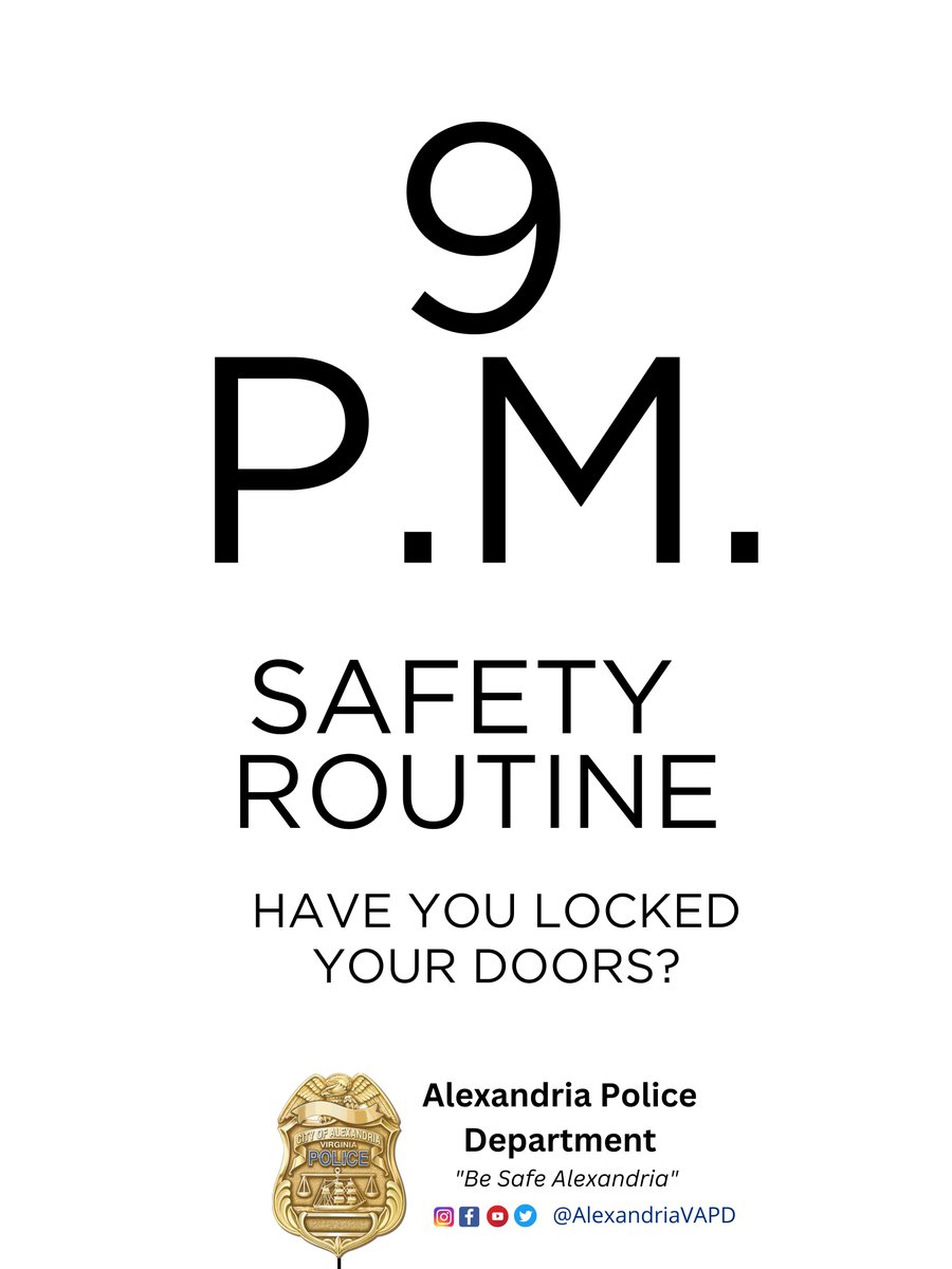 AlexandriaVAPD's tweet photo. The 9 p.m. routine is a checklist for people to do before they go to bed, to help prevent crime this includes going around the house and ensuring all doors are locked.

For more info on the 9 p.m. routine visit: https://t.co/OfQKjfA0T0 https://t.co/Aqov9O34Nz