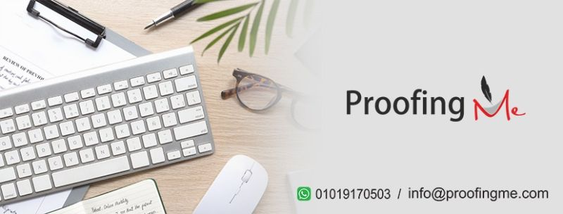 #لغتك_المتألقة_نجاحك_المستمرنقدم خدامات التدقيق اللغوي لـ: 
مؤسسات الترجمة
دور النشر 
شركات التدقيق اللغوي
مواقع المحتوى بشتى أنواعها
المترجمين الأفراد
كاتبي المحتوى
الموبايل: 00201019170503 
الواتس آب: lnkd.in/dydmJTHx
إيميل: info@proofingme.com 
#تدقيق_لغوي_احترافي