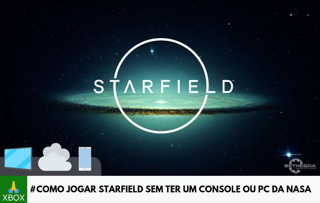 Starfield: Xbox, PC ou Cloud Gaming, afinal onde é melhor jogar?
