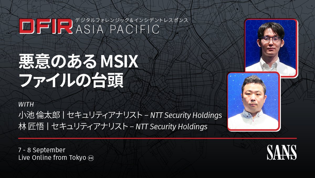 SANS_JAPAN's tweet photo. APAC DFIR SummitではNTT Securityの小池倫太郎(@nao_sec )さん林匠悟さんが「悪意のあるMSIXファイルの台頭」と題して講演します。MSIXファイルの情報、具体的な悪用事例を紹介し、検知や防衛策について検討します。
是非ご覧ください!
https://t.co/k0yxx9aJ7O https://t.co/wQ1c9T9fBR