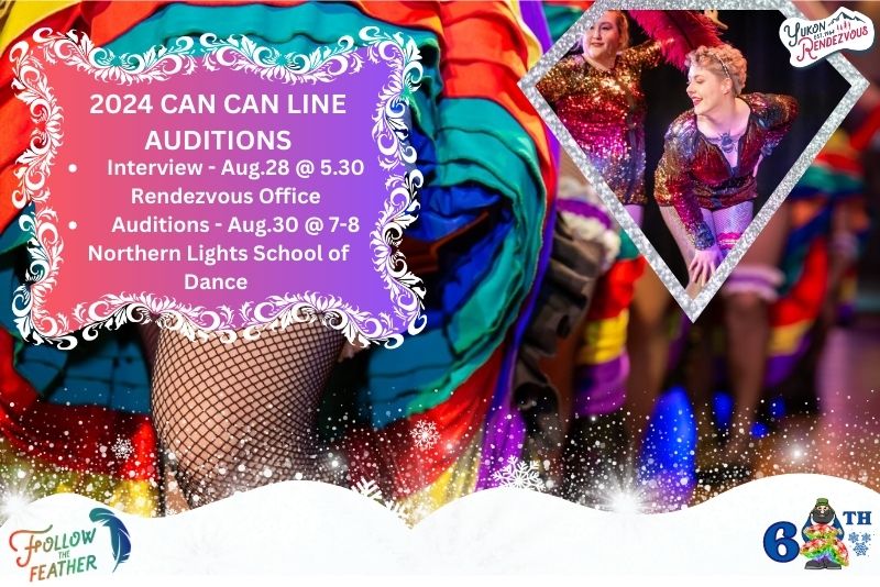 Audition for 2024 Can Can Line!
Interview portion: Aug. 28th at 5:30PM at the Rendezvous Office (Yukon Inn Plaza).
Dancing portion:  Aug. 30th from 7:00-8:00 PM.  Northern Lights School of Dance
*Must be 19+ by Aug.28. You MUST register for the audition. 
form.123formbuilder.com/form-6480011/2…