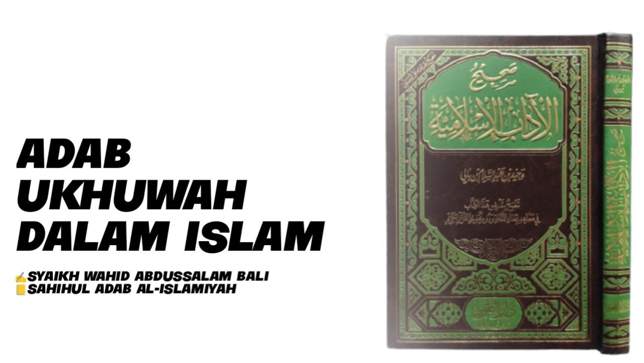 Adab ukhuwah di dalam islam