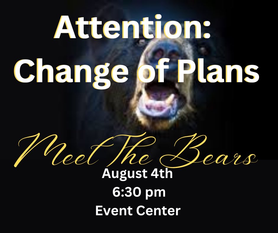 MEET THE BEARS HAS A CHANGE!!! Meet the Bears will be held in the Event Center due to the extreme heat!! Same date and time. Mrs. Therwhanger will be in there if you need a Timpson Bear Team Shirt order, want to go ahead and order or pay for orders already placed.
