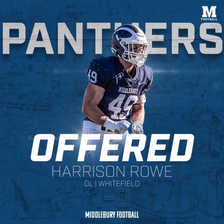 Harrison Rowe (@harrisonrowe19) on Twitter photo Blessed to receive an offer from Middlebury College! <a href="/MiddFootball/">Middlebury Football</a> <a href="/CoachRyan_5/">St. Clair Ryan Jr.</a> <a href="/MiddFBMandigo/">Doug Mandigo</a> <a href="/CoachWalsh1518/">Robert Walsh</a> <a href="/RecruitThePack/">Whitefield Academy HS Recruiting Page</a> <a href="/RecruitGeorgia/">Recruit Georgia</a> Blessed to receive an offer from Middlebury College! <a href="/MiddFootball/">Middlebury Football</a> <a href="/CoachRyan_5/">St. Clair Ryan Jr.</a> <a href="/MiddFBMandigo/">Doug Mandigo</a> <a href="/CoachWalsh1518/">Robert Walsh</a> <a href="/RecruitThePack/">Whitefield Academy HS Recruiting Page</a> <a href="/RecruitGeorgia/">Recruit Georgia</a>