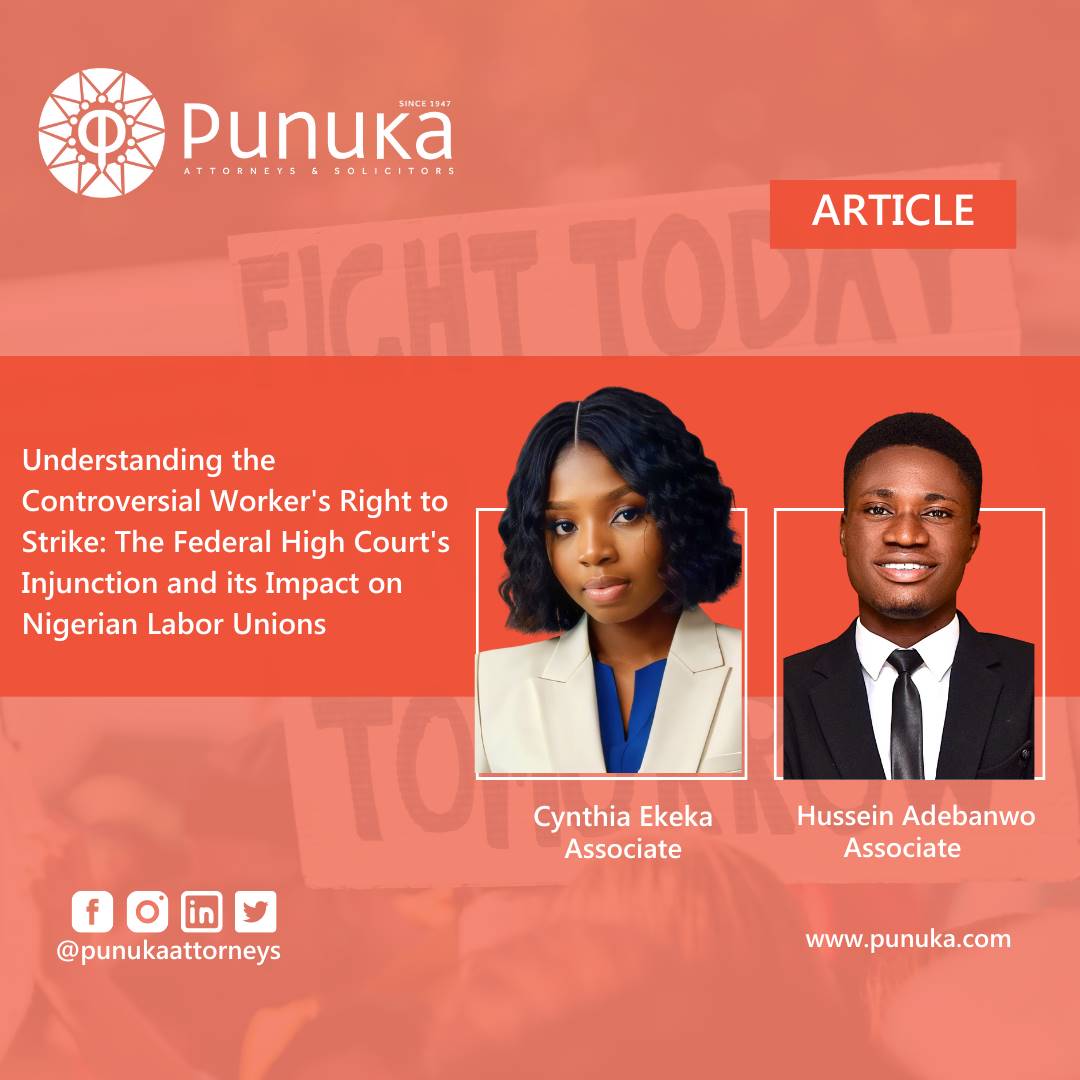 Read our article on 'Understanding the Controversial Worker's Right to Strike' by our Associates Cynthia Ekeka and Hussein Adebanwo. #strikeaction #labourunion #legalarticle #punukaattorneys