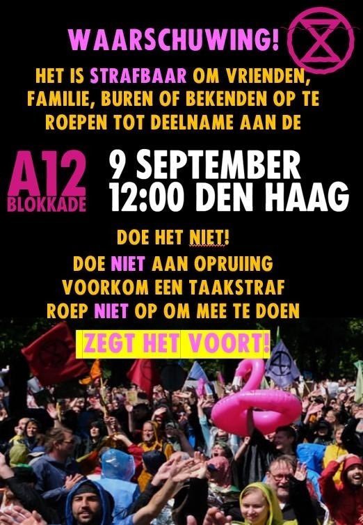 Pas op! Oproepen tot deelname aan de a12blokkade.nl is strafbaar! Zegt het voort!