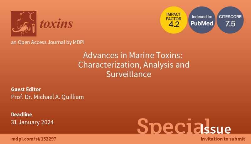 Check out the new submission deadline for Special Issue "Advances in Marine Toxins: Characterization, Analysis and Surveillance" #marinetoxins
🥳31 January 2024 🥳 
🤝Guest Editor: Prof. Michael A. Quilliam
4⃣ interesting works published!  
👉 Submit to: mdpi.com/si/152297
