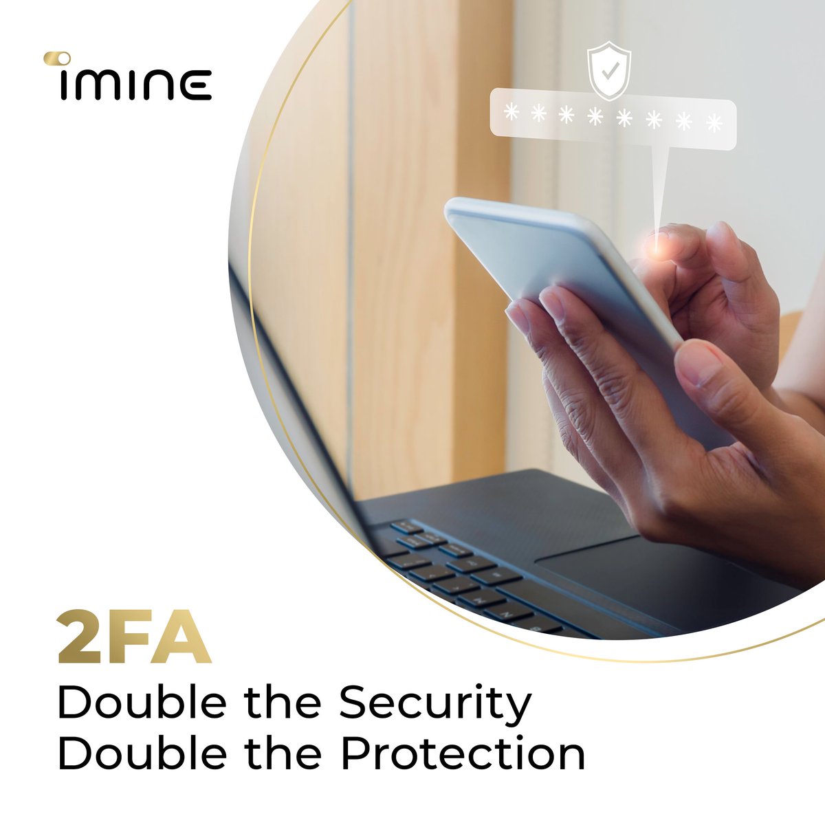 official_imine's tweet image. Boost your online security with #2FA! 💪🔒 Passwords are the first line of defense, but 2FA adds an impenetrable fortress to your accounts! Get that extra layer of protection today. #DoubleProtection #SecureYourAccounts 🏰💻