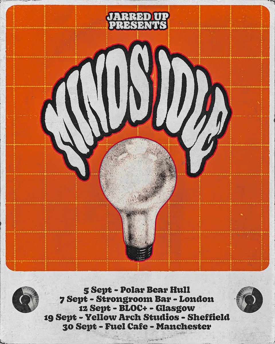 Jarred up presents - MINDS IDLE UK tour - get your tickets today as they won't stick around!

👇👇👇👇👇👇👇👇👇👇