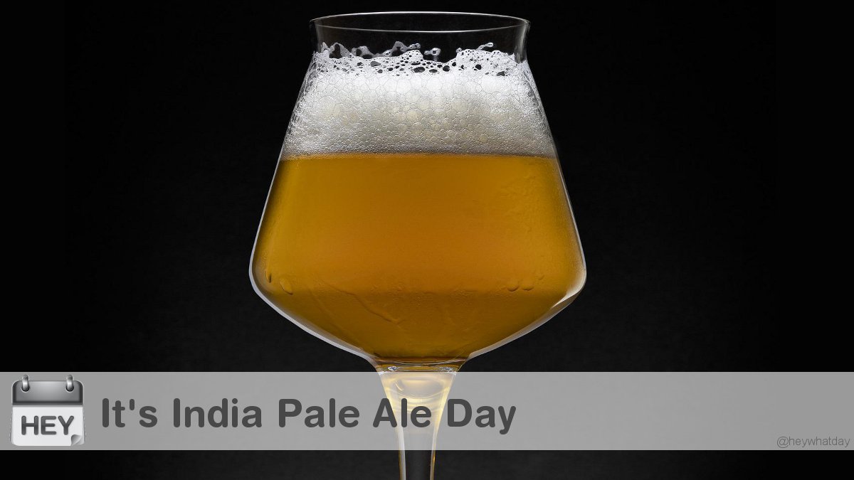 It's India Pale Ale Day! 
#IPADay #IndiaPaleAleDay #Ale