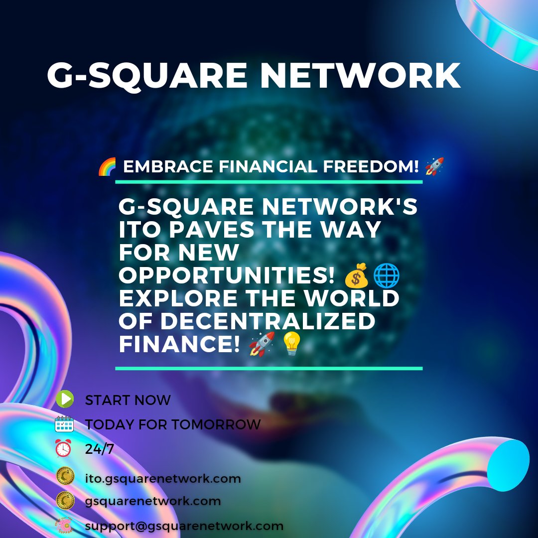 GSquare_Network's tweet photo. 🌈 Embrace Financial Freedom! 

G-Square Network's ITO Paves the Way for New Opportunities! 💰🌐 

Explore the World of Decentralized Finance! 🚀💡 

#FinancialFreedom #NewOpportunities #DecentralizedFinance #GSquareNetwork https://t.co/cFAU45TQmz