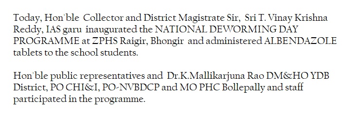 Today, Hon'ble  Collector and District Magistrate Sir,  Sri T. Vinay Krishna Reddy, IAS garu  inaugurated the NATIONAL DEWORMING DAY PROGRAMME at ZPHS Raigir, Bhongir  &amp; administered ALBENDAZOLE tablets to the school students <a href="/Collector_YDR/">Collector Yadadri</a>  <a href="/DPHFWTelangana/">DPHFW TELANGANA</a> <a href="/ACLB_Yadadri/">AC(LB) Yadadri Bhuvanagiri</a>