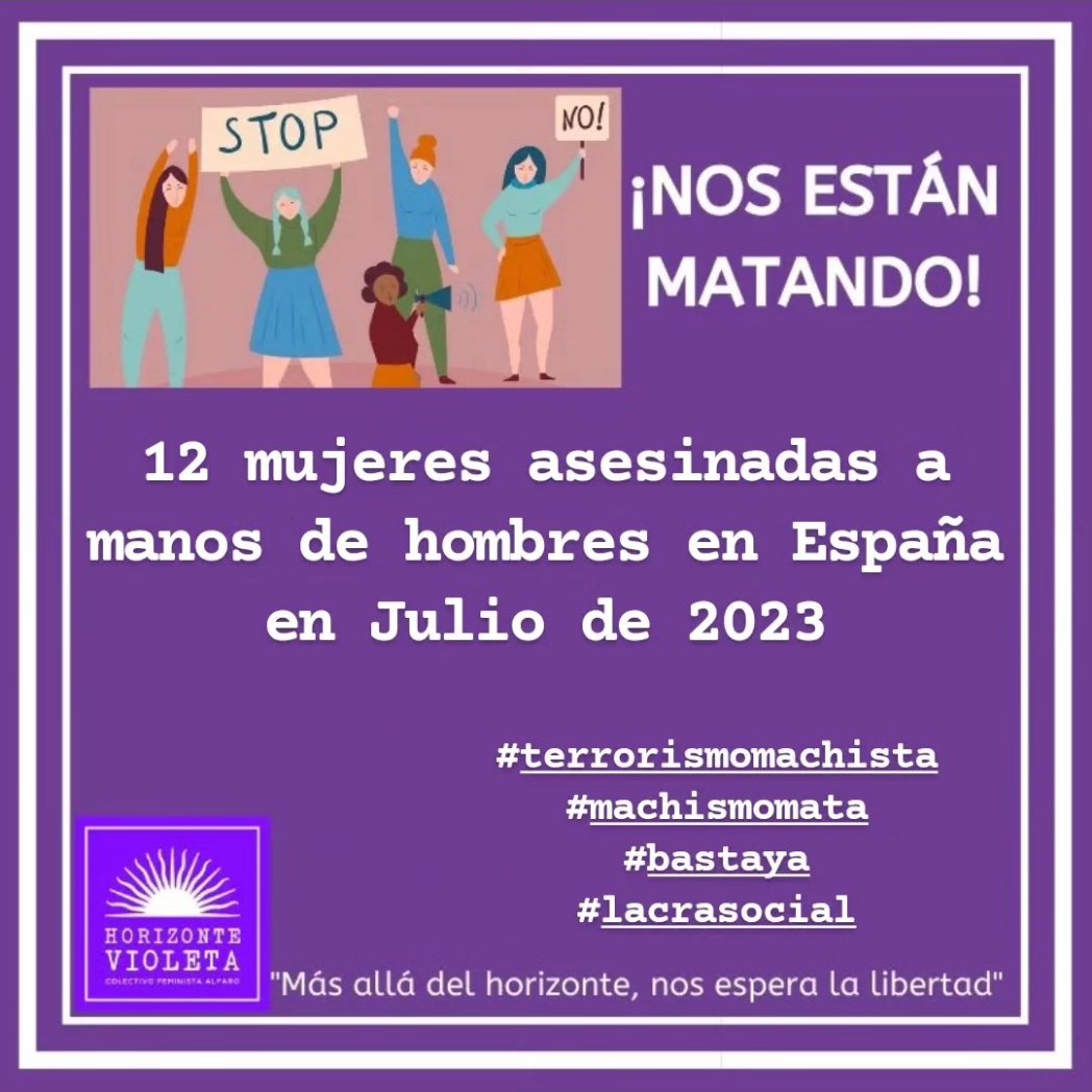 HorizonteViolet's tweet photo. 12 mujeres han sido asesinadas a manos de hombres en España en Julio de 2023.
Hay casos que siguen en investigación...

#terrorismomachista 
#machismomata 
#bastaya 
#lacrasocial https://t.co/oSqdajvfba