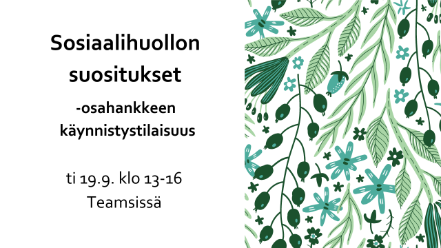 Sosiaalihuollon suositukset -osahankkeen käynnistystilaisuus järjestetään ti 19.9. klo 13-16 Teamsissä.   

Tilaisuus on kaikille avoin. Tervetuloa mukaan!
Ohjelma ja lisätiedot Soccan tapahtumakalenterissa:
socca.fi/tapahtumat/sos…
