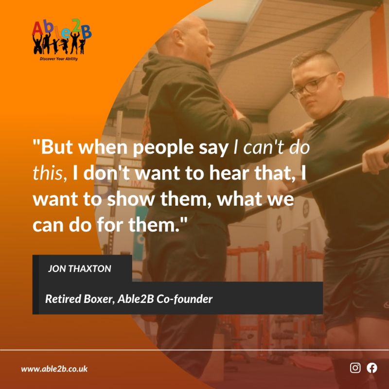 "But when people say I can't do this, I don't want to hear that, I want to show them what we can do for them." - Jon Thaxton #able2b #quotes