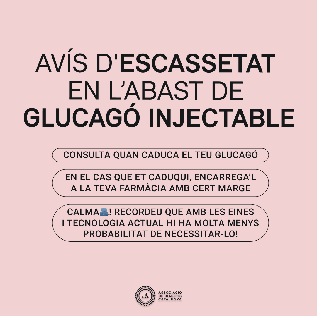 Ens ha arribat un avís d'escassetat en l'abast de glucagó injectable. Recomanem consultar quan caduca el vostre i en cas que caduqui encarregar-lo a la farmàcia amb cert marge.

Recordeu que amb les eines i tecnologies actuals hi ha moltes menys probabilitats de necessitar-lo!