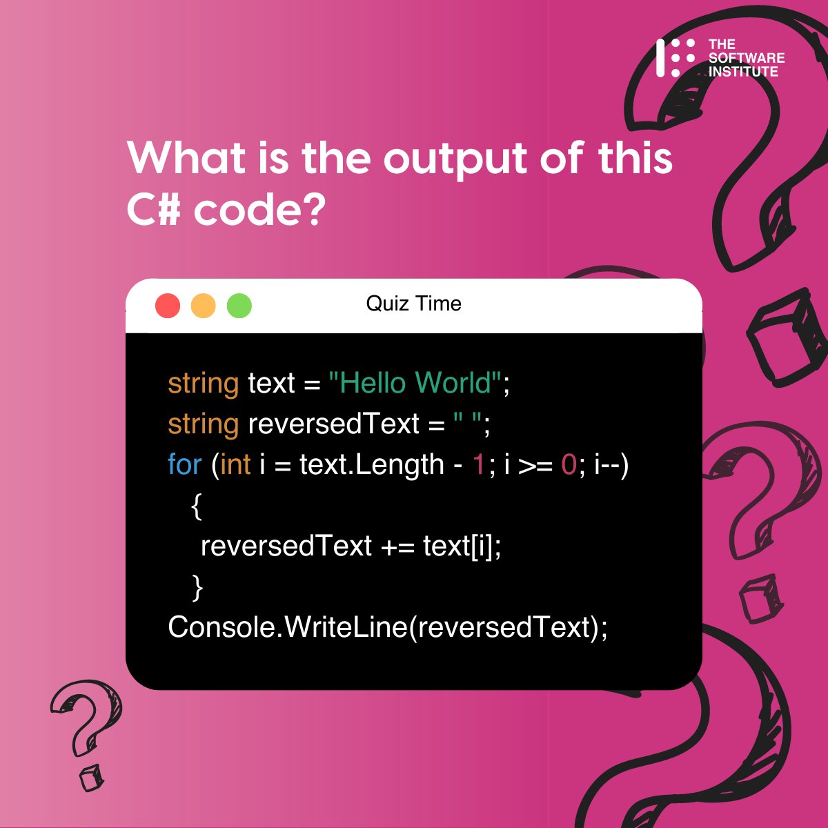 TheSoftwareInst's tweet image. 🚀 Calling all C# users! Test your skills with this code snippet.
Can you guess the output? 🤔
Comment your answers below: 👇
A) "Hello World"
B) "World Hello"
C) "dlroW olleH"
D) "olleH dlroW"
#techindustry #csharp #codingquiz #challengeyourself #tsi #softwareinstitute