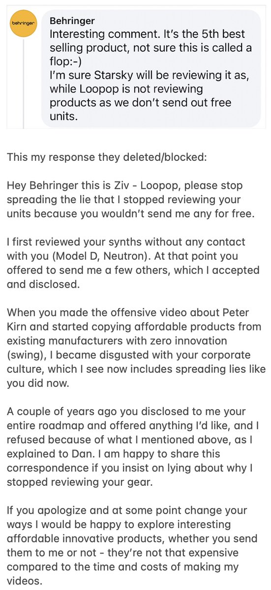 Hey @Behringer - since you blocked my response, I'll share it here. I saw you spreading lies on your Facebook group, that I won't review your gear because you don't send it for free, when actually you offered and I refused. Should I share your email offering?