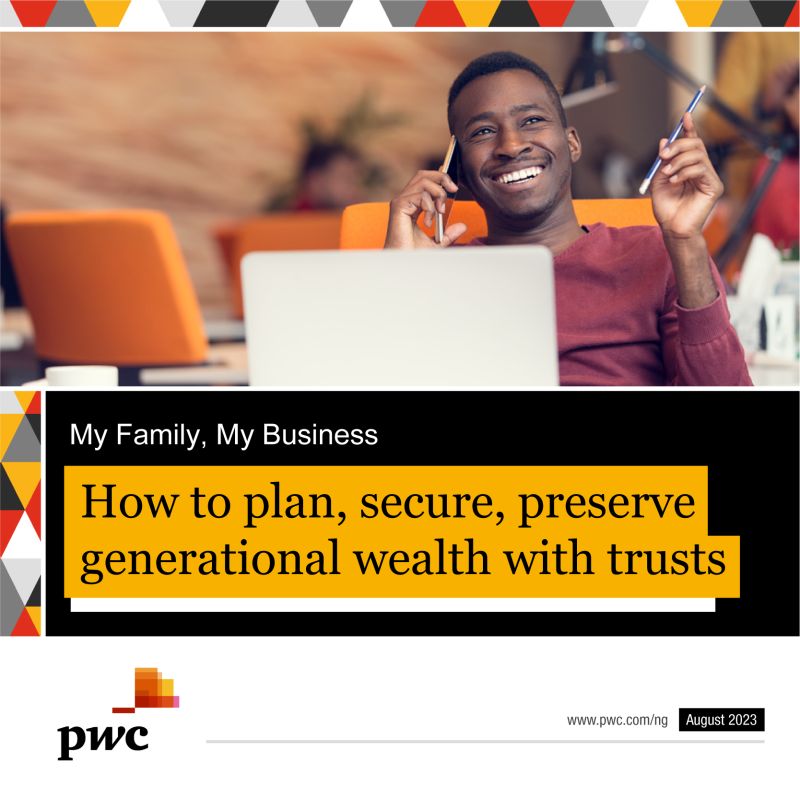 PwC_Nigeria's tweet photo. How can you protect your family’s wealth across generations?

Our latest #MyFamilyMyBusiness column in BusinessDay shares insights on how Trusts can help generational wealth planning. Read here: https://t.co/xpoCMCbNc8
#FamilyBusiness #GenerationalWealth #MFMB https://t.co/zmdRGV55mV