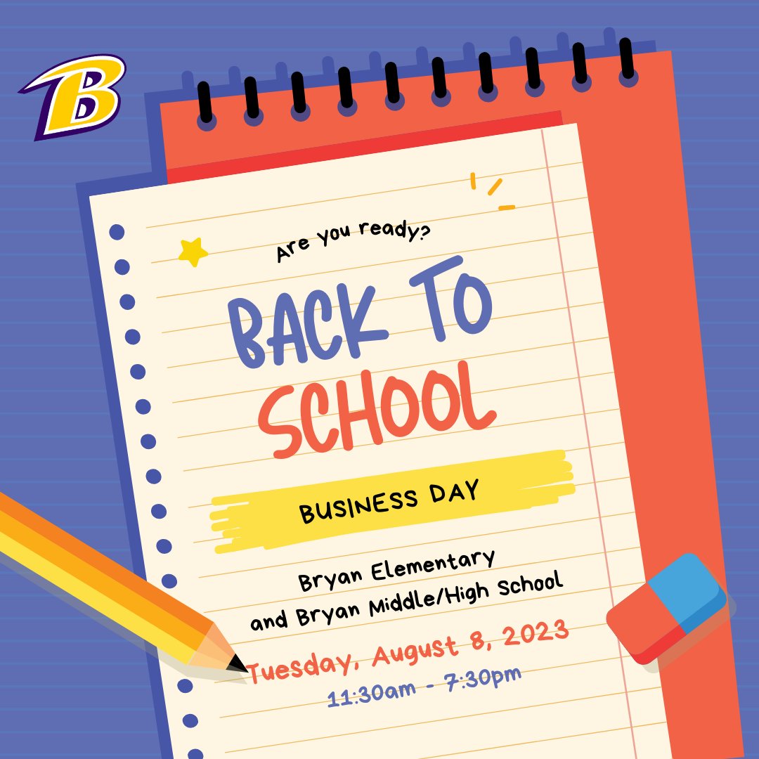 Don't forget about the 2023-2024 Back to School Business Day (aka Registration Day) on Tuesday!

Tuesday, August 8
11:30am - 7:30pm
Bryan Elementary and Bryan MS/HS