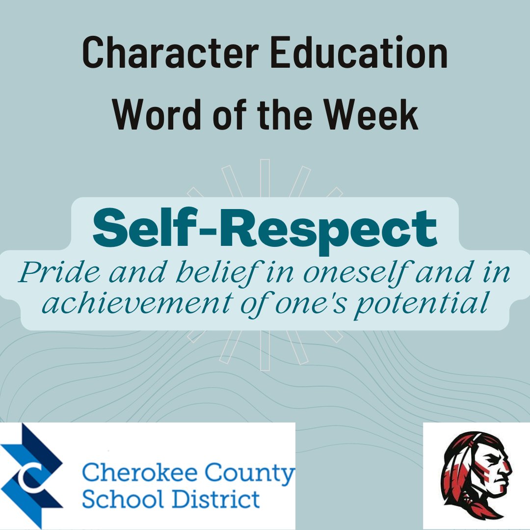 CCSD Word of the Week: Self-Respect   
August 3, 2023     
#WordsofWisdomWednesday
@CcsdCares @CHS_Warriors @CherokeeSchools