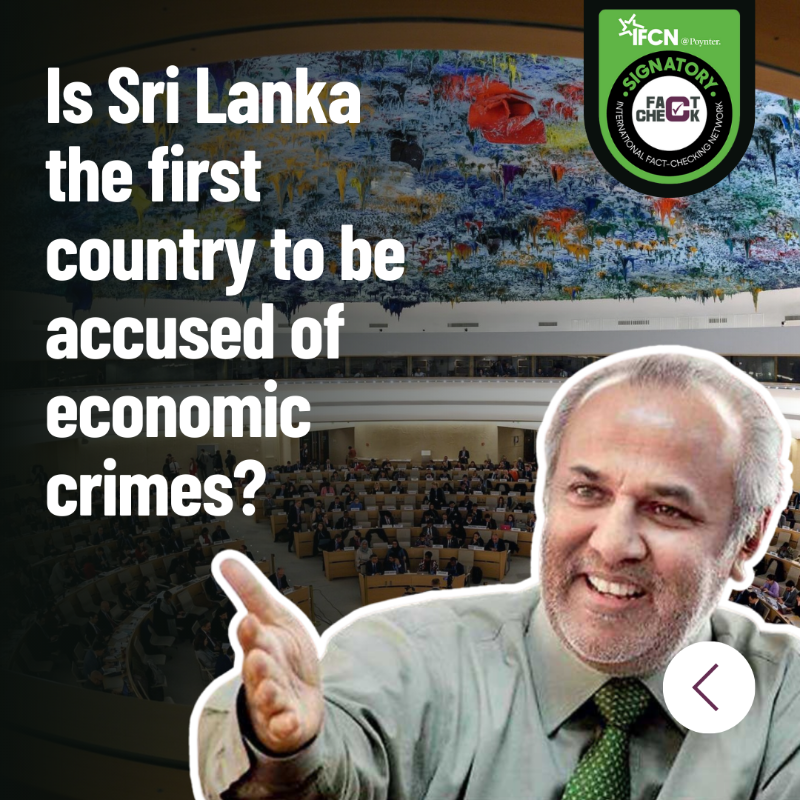 factchecklka's tweet photo. MP @Rauff_Hakeem claimed recently that Sri Lanka is the first country ever to be accused of economic crimes by the UN Human Right Council (UNHRC). 💵⚖️Is he correct?
Swipe ⏪ to find out.
📚 Read the full fact-check at: https://t.co/9gDXZPLWve
#FactCheckLK