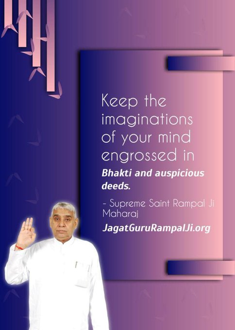 Today's #ThursdayThoughts 
Keep the imaginations of your mind engrossed in Bhakti and auspicious deeds.
— #SaintRampalJi
Watch Sadhna TV from 7'30pm 
#GodNightThursday