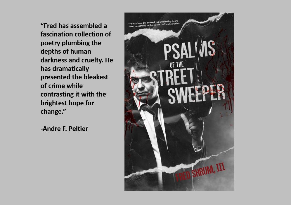 fshrum's tweet photo. Great blurb by @aandrefpeltier 

“Psalms of the Street Sweeper” available everywhere TODAY!

https://t.co/ngo5AXojwh

Through 40 poems and two short stories I explore noir, addiction, mental health and broken lives through the lens of redemption. Come out fighting! https://t.co/9Fhf3AGcv8