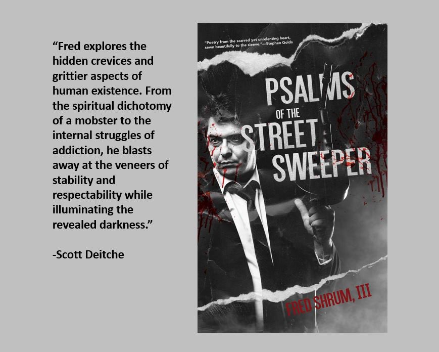 fshrum's tweet photo. Great blurb by @Scottyyz 

“Psalms of the Street Sweeper” available everywhere TODAY!

https://t.co/ngo5AXnLGJ

Through 40 poems and two short stories I explore noir, addiction, mental health and broken lives through the lens of redemption. Come out fighting! https://t.co/vdHaoAeuQy