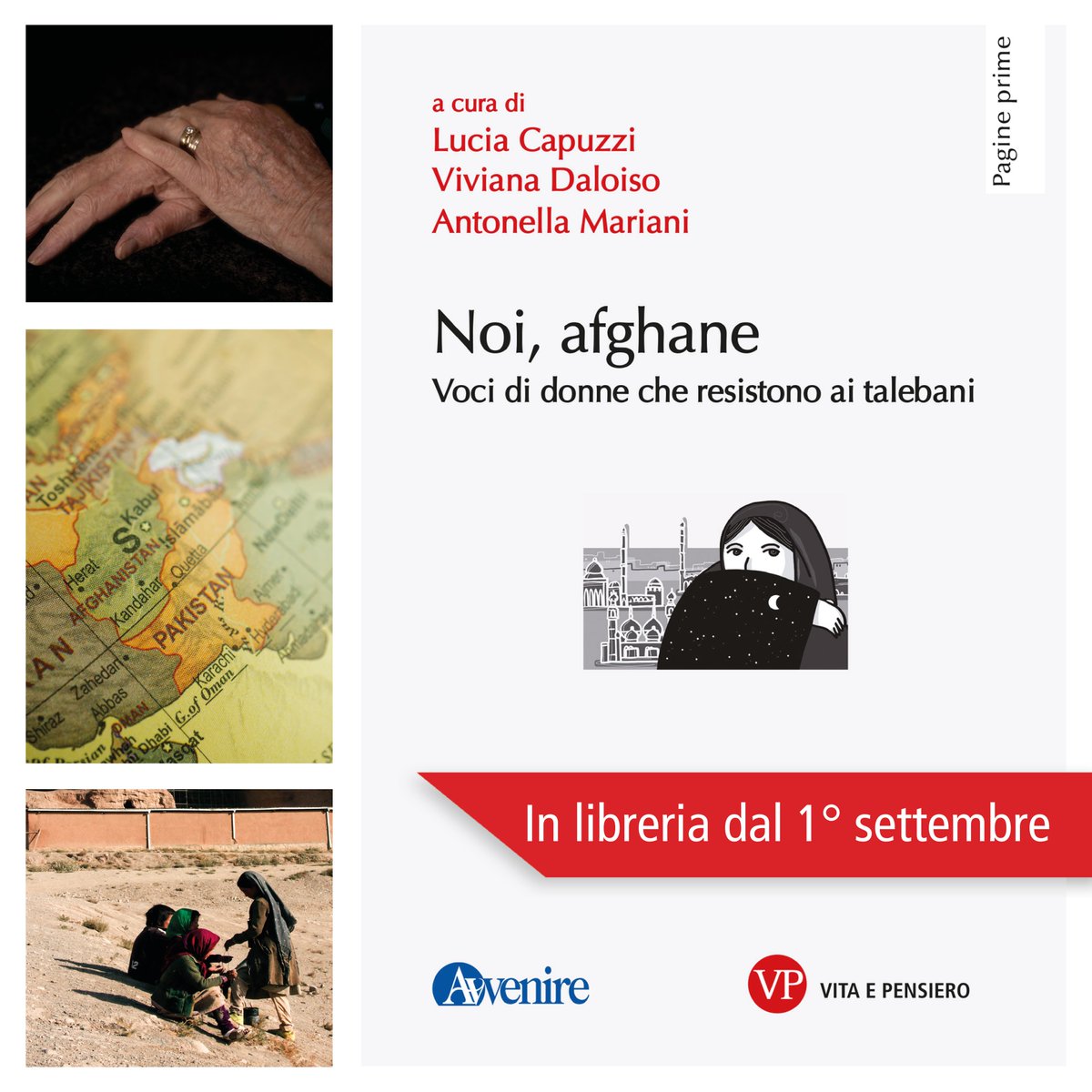 Da oggi #1settembre in libreria "Noi, afghane. Voci di donne che resistono ai talebani" a cura di <a href="/luciacapuzzi1/">Lucia Capuzzi</a>, Viviana Daloiso e <a href="/NellaMariani/">Antonella Mariani</a>, con le fotografie di Laura Salvinelli.
<a href="/Avvenire_Nei/">𝐀𝐯𝐯𝐞𝐧𝐢𝐫𝐞</a> 

👉vitaepensiero.it/scheda-libro/l…