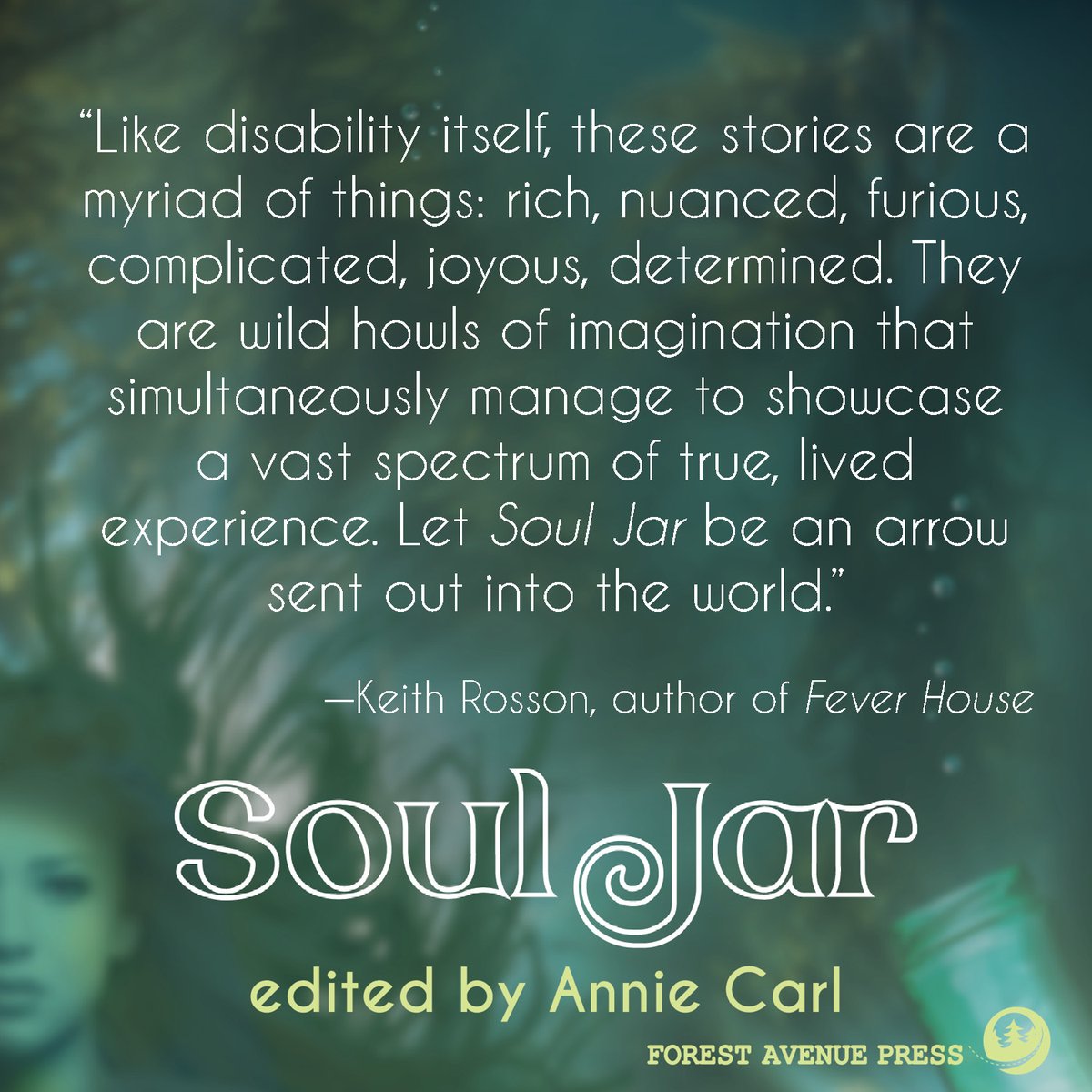 SOUL JAR, our fall release, edited by Annie Carl, and featuring disabled authors, is at the printer! Here's a @keith_rosson quote to stoke your anticipation. #souljar #disability #disabledauthors #fiction #sff