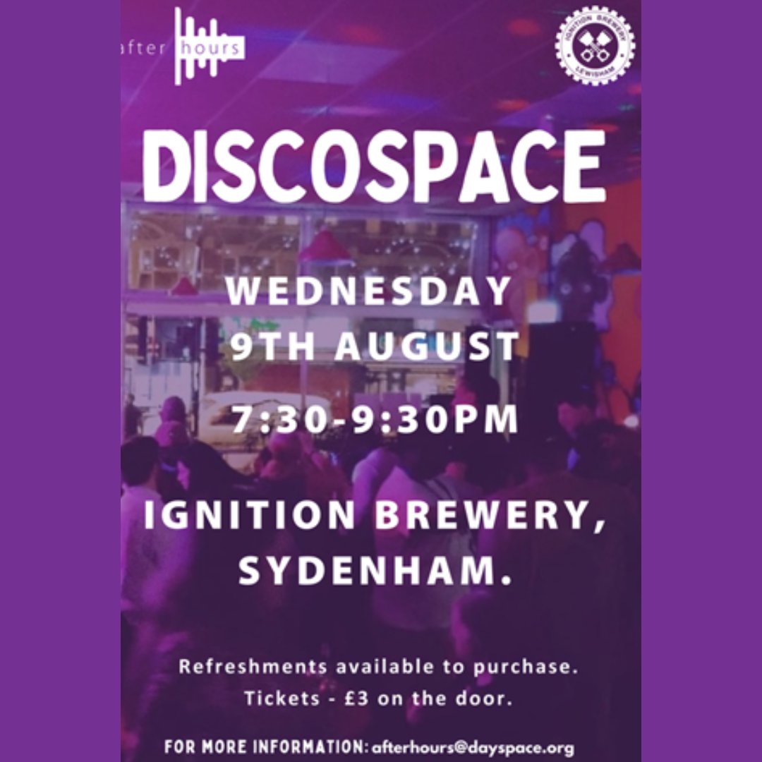 Information share: Day Space is hosting Discospace at Ignition Brewery, in Sydenham on Wednesday 9th August at 7.30pm- 9.30pm

Email afterhours@dayspace.org for more information
.
#Disco #Sydenham #IgnitionBrewery #Inclusion