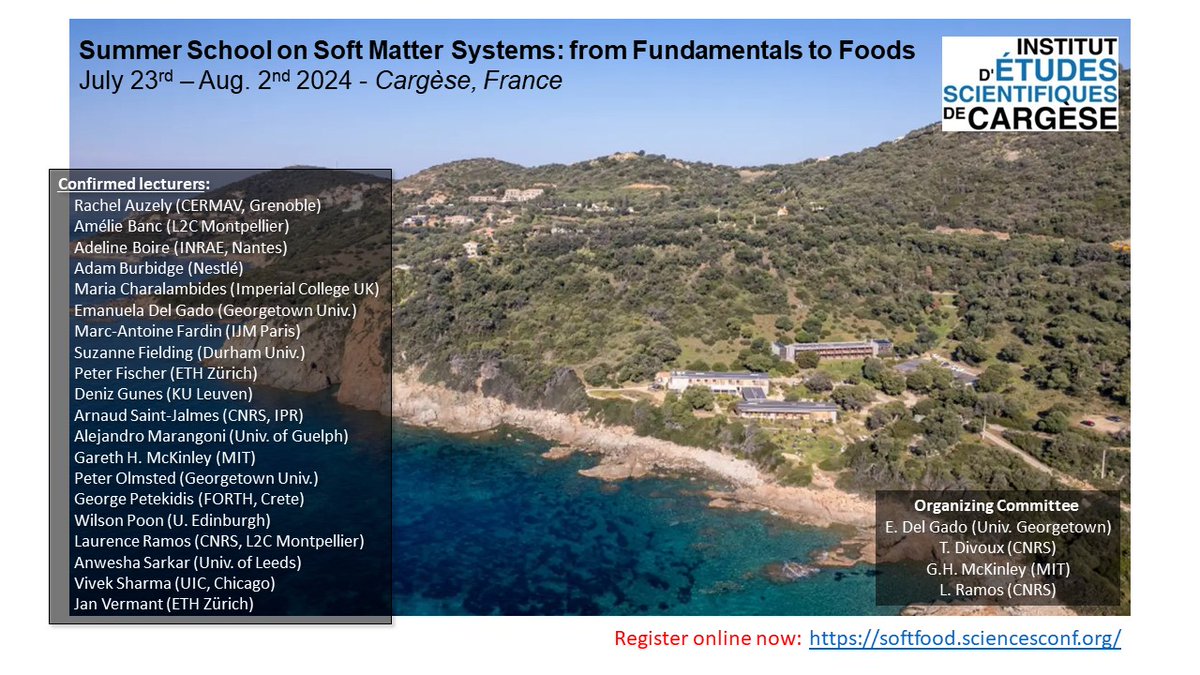 🚨Together with L. Ramos, @garethmckinley & @emanueladelgado, we are organizing a summer school on #SoftMatter & #Foodstuff in July 2024 @IES_Cargese. Join us next year in Cargèse! Registrations & full program available➡️ softfood.sciencesconf.org; RT appreciated! cc @SoRheology