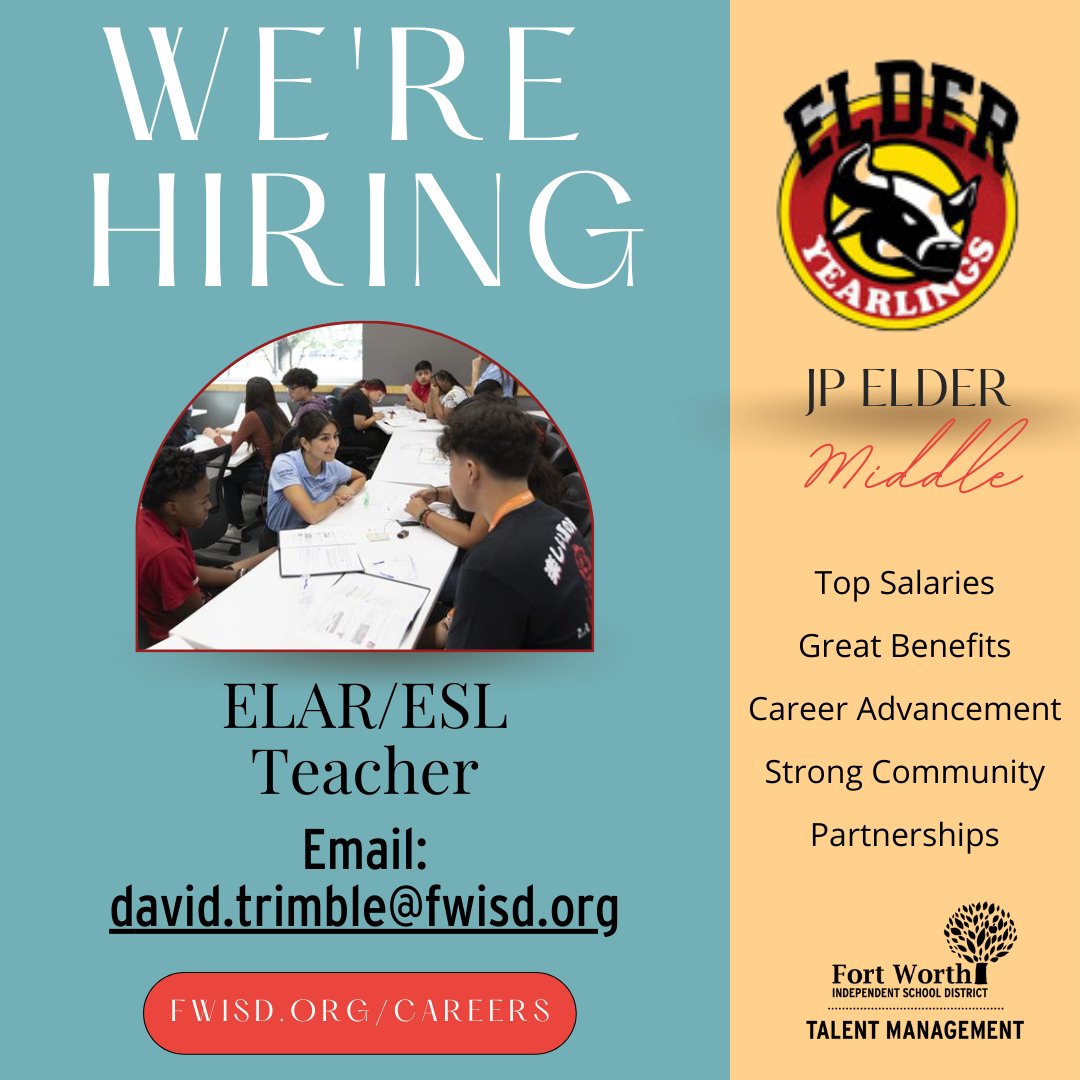 JP Elder Middle School is looking for an ELAR/ESL Teacher! Email david.trimble@fwisd.org 🍎