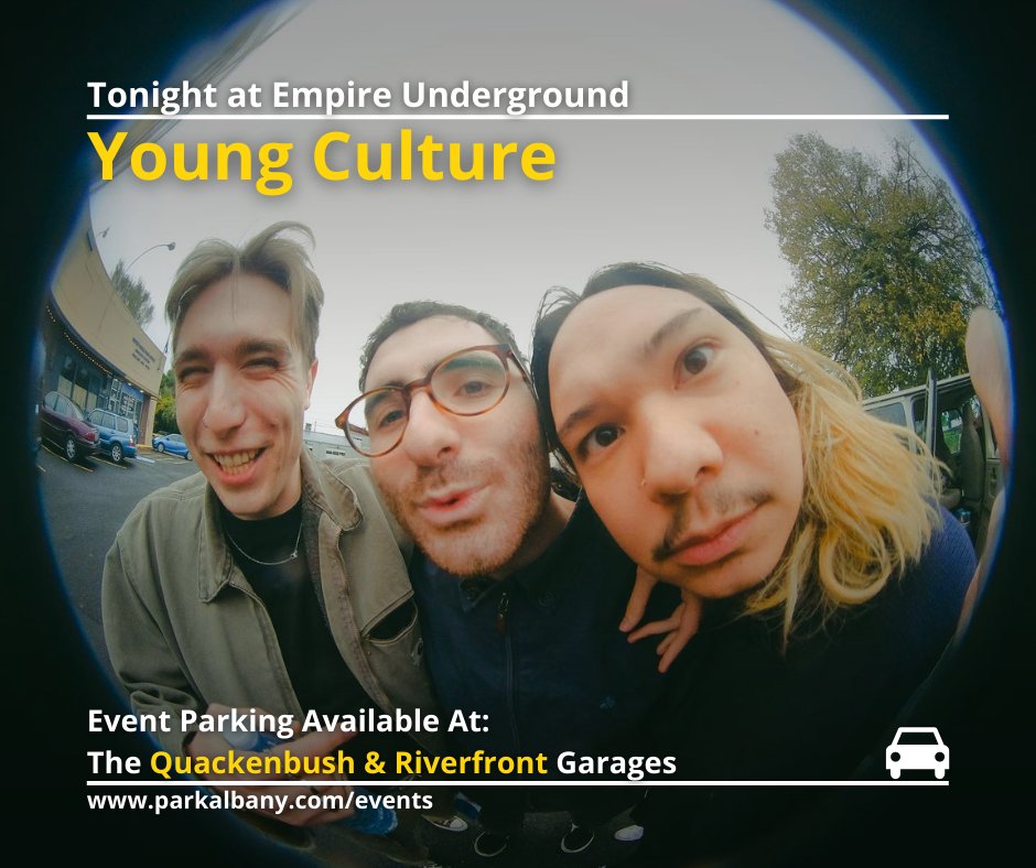 Tonight at Empire Underground, rock out with #AlbanyNY pop-punk trio Young Culture featuring special guests <a href="/daisygrenade/">Daisy Grenade</a> &amp; <a href="/TheGreetingsNY/">The Greetings</a>!

$5.00 Event Parking will be available at the Quackenbush &amp; Riverfront Garages starting at 5:00pm. All ParkAlbany Garages are now cashless.