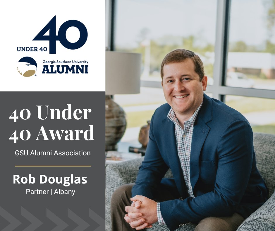 Congratulations to Rob Douglas, a Partner in our Albany office, for being recognized by the Georgia Southern University Alumni Association as a Class of 2023 40 Under 40 honoree. We are so proud of you!