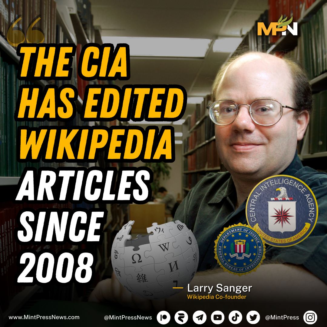 MintPressNews's tweet image. The co-founder of Wikipedia has exposed that CIA and FBI computers were being used to edit Wikipedia articles as early as 2008.

"We do have evidence that, as early as 2008, CIA and FBI computers were used to edit Wikipedia. Do you think that they stopped doing that?"
Larry…