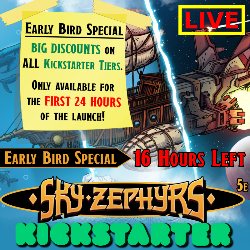HOMIEandTheDUDE's tweet photo. Kickstarter now LIVE!
16 hours left to get the "early bird" discount!
Sky Zephyrs, the ultimate vehicle combat supplement for D&D 5e...
#ttrpg #dnd #kickstarter #spelljammer #eberron #ghostsofsaltmarsh