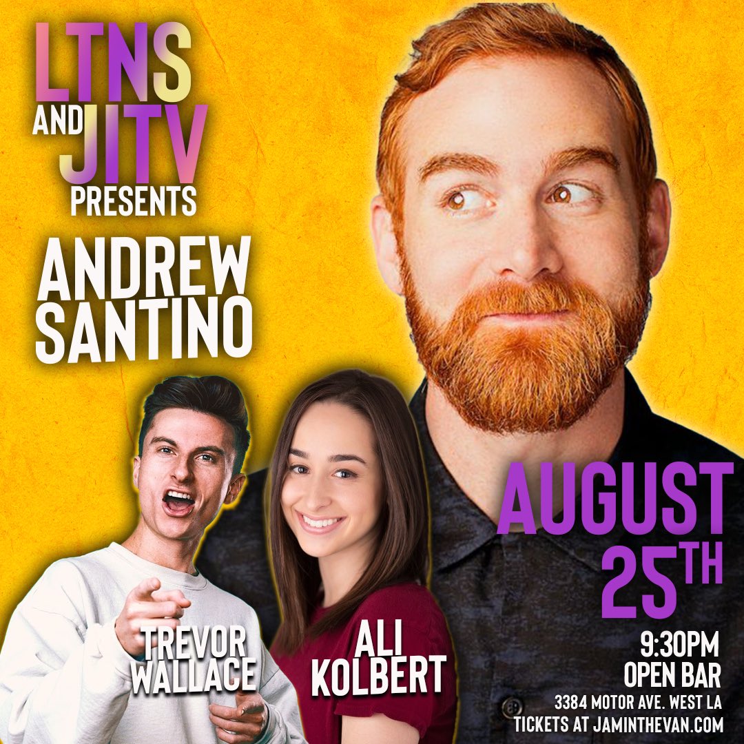 Jam In The Van (@jaminthevan) on Twitter photo Donāt miss our OPEN BAR show with <a href="/CheetoSantino/">ANDREW SANTINO</a> <a href="/AliKolbert/">Ali Kolbert</a> Trevor Wallace and more at <a href="/LTNSComedy/">Long Time No See</a> show in #culvercity #losangeles! Jam in the Van is the place to be on August 25th, so claim your tickets here : jaminthevan.com/show/jam-in-th⦠#jaminthevan #cheetosantino #andrewsantino Donāt miss our OPEN BAR show with <a href="/CheetoSantino/">ANDREW SANTINO</a> <a href="/AliKolbert/">Ali Kolbert</a> Trevor Wallace and more at <a href="/LTNSComedy/">Long Time No See</a> show in #culvercity #losangeles! Jam in the Van is the place to be on August 25th, so claim your tickets here : jaminthevan.com/show/jam-in-th⦠#jaminthevan #cheetosantino #andrewsantino