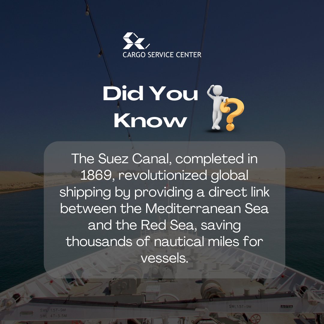 #DidYouKnow - The Suez Canal, completed in 1869, revolutionized global shipping by providing a direct link between the Mediterranean Sea and the Red Sea, saving thousands of nautical miles for vessels.

#logistics #didyouknow #SuezCanal #Shipping