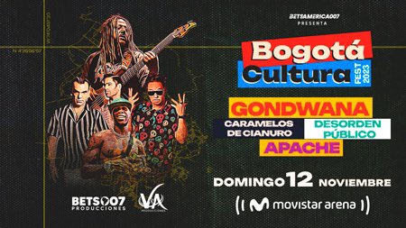Bogotá, Colombia 
12 de Noviembre. 

Gondwanna, Caramelos, Apache y Desorden. 

¿Te lo vas a perder?